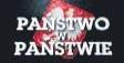 Więcej w programie Państwo w Państwie Polsat, 10.03 godz. 19.30