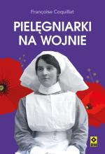 PIELĘGNIARKI NA WOJNIE Wydawnictwo RM, Warszawa 2026