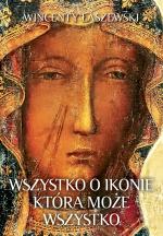 WSZYSTKO O IKONIE, KTÓRA MOŻE WSZYSTKO Wydawnictwo Fronda, Warszawa 2026