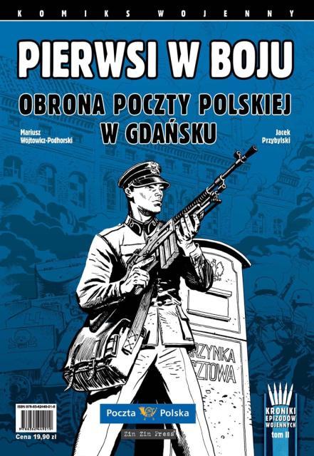 „Pierwsi w boju: obrona Poczty Polskiej w Gdańsku