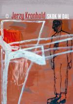 Jerzy Kronhold, „Skok w dal”
